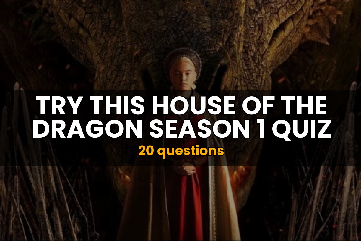 House Of The Dragon Season 1 Quiz TV Trivia